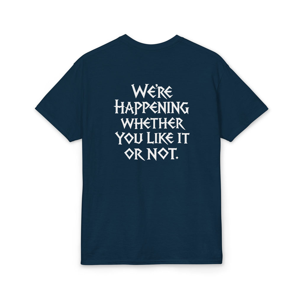 Chaotic Crew "We're Happening" T-Shirt