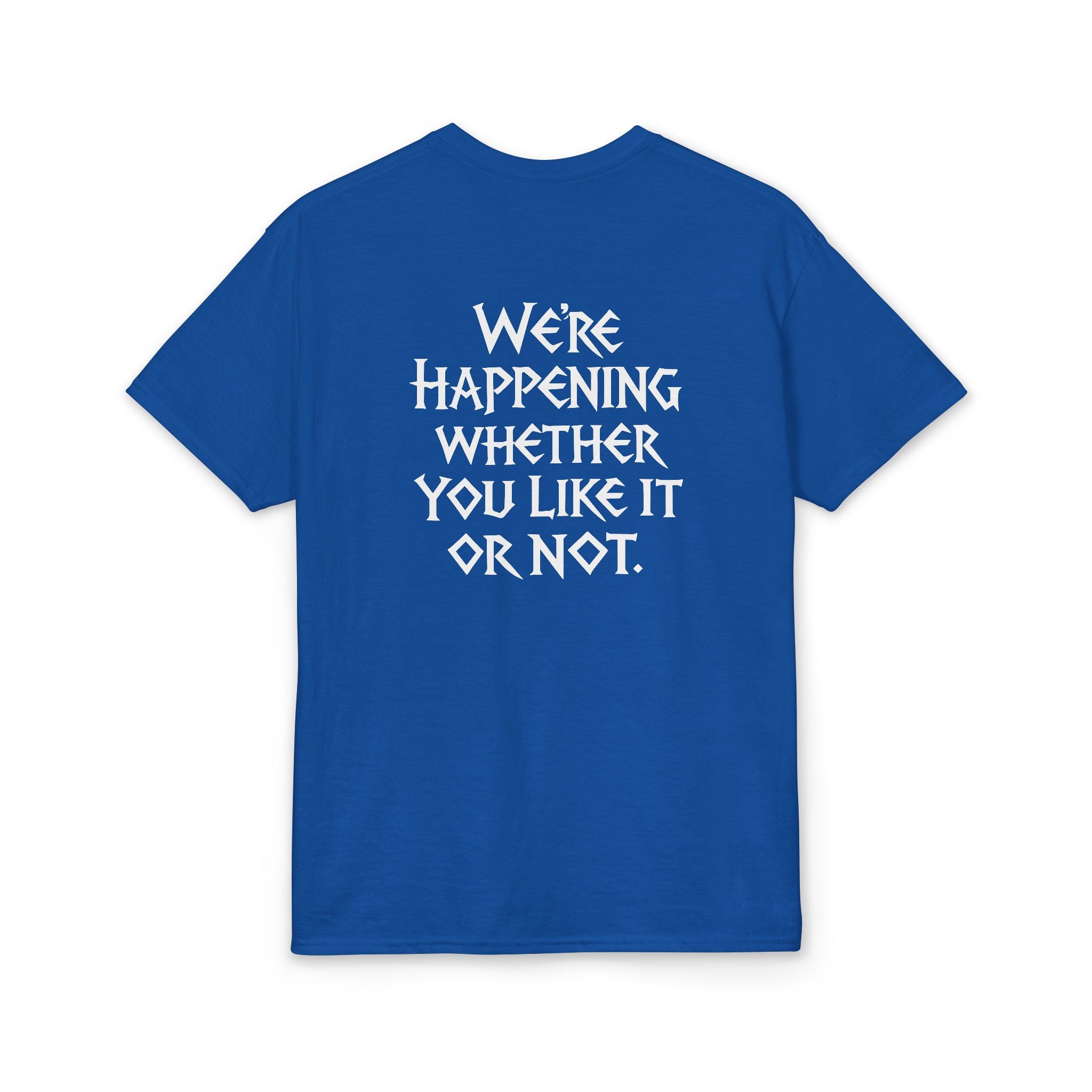 Chaotic Crew "We're Happening" T-Shirt