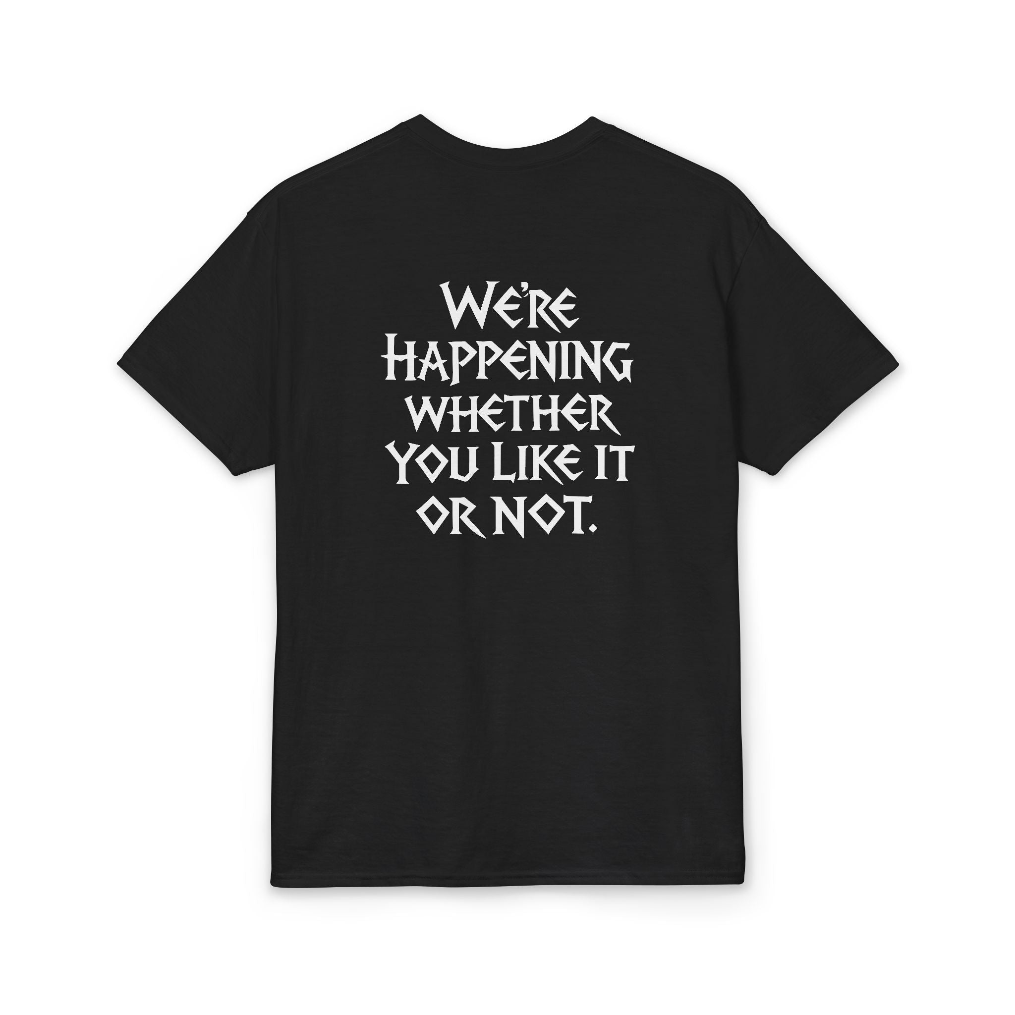 Chaotic Crew "We're Happening" T-Shirt