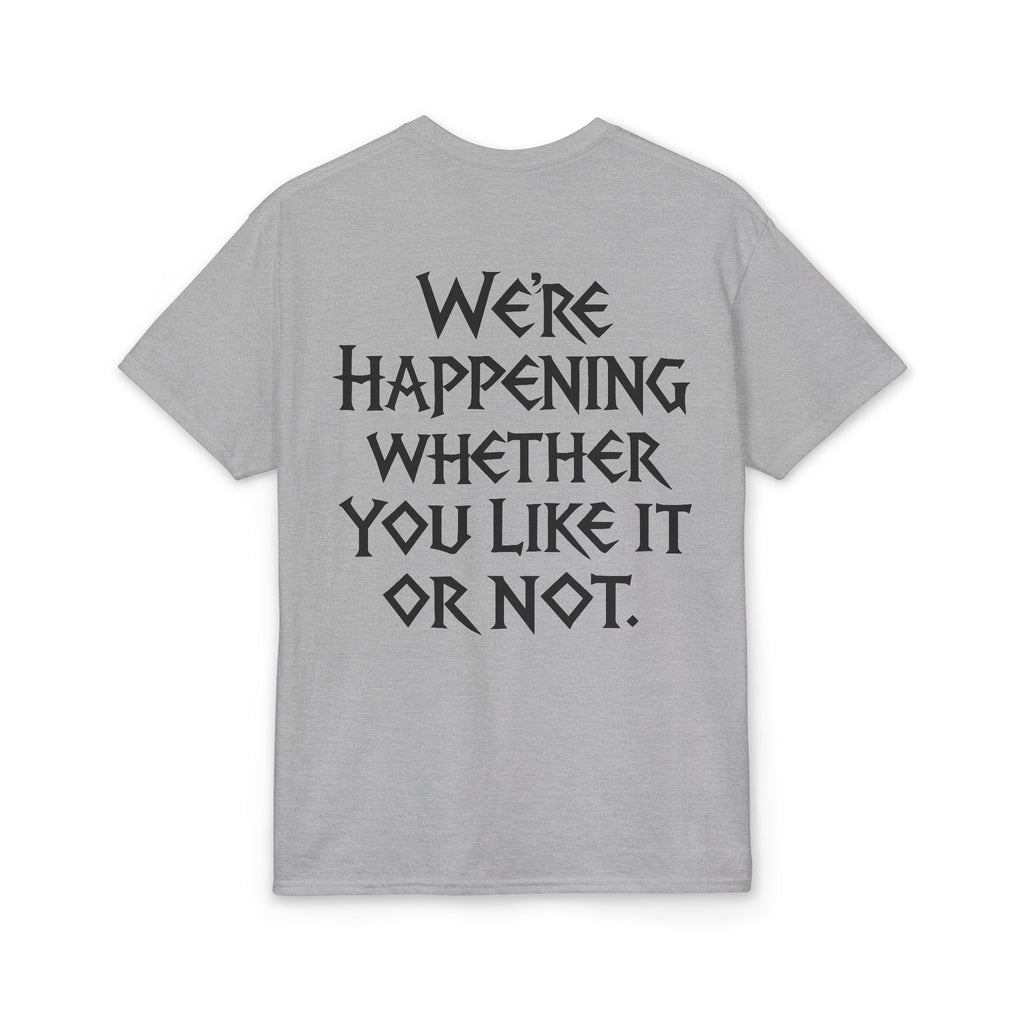 Chaotic Crew "We're Happening" T-Shirt