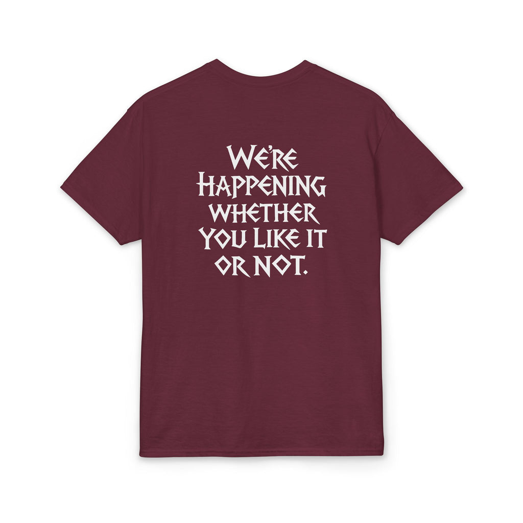 Chaotic Crew "We're Happening" T-Shirt