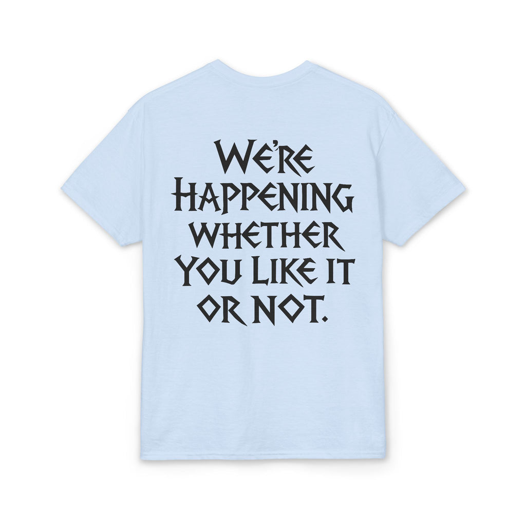 Chaotic Crew "We're Happening" T-Shirt