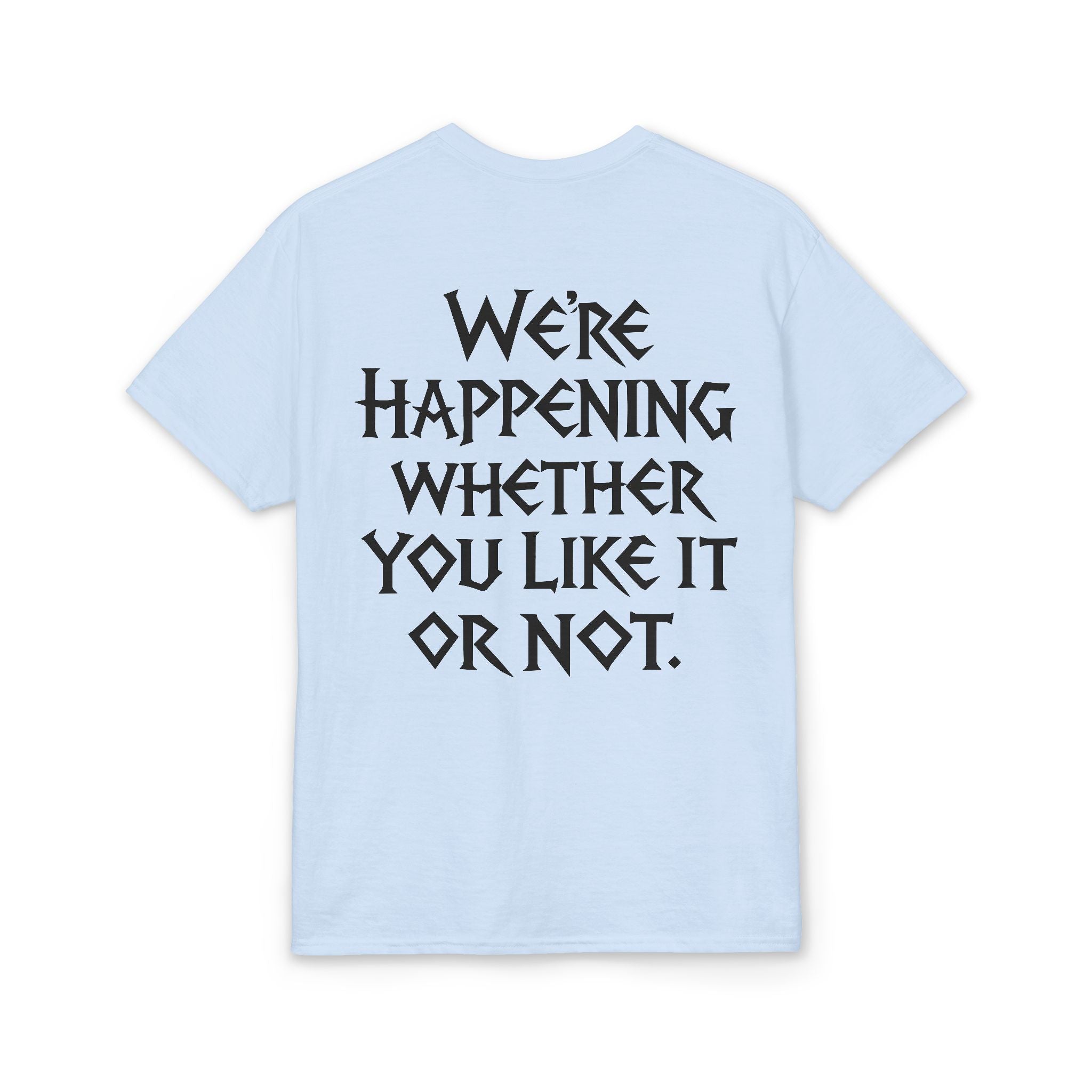 Chaotic Crew "We're Happening" T-Shirt