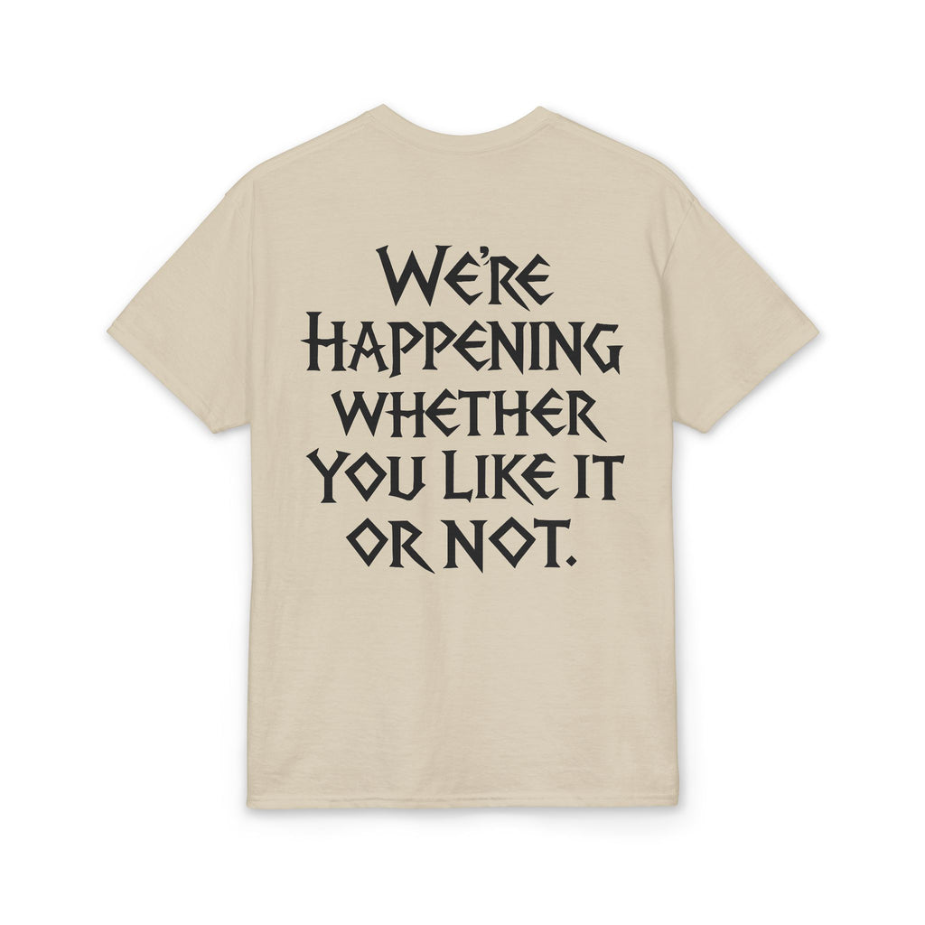 Chaotic Crew "We're Happening" T-Shirt