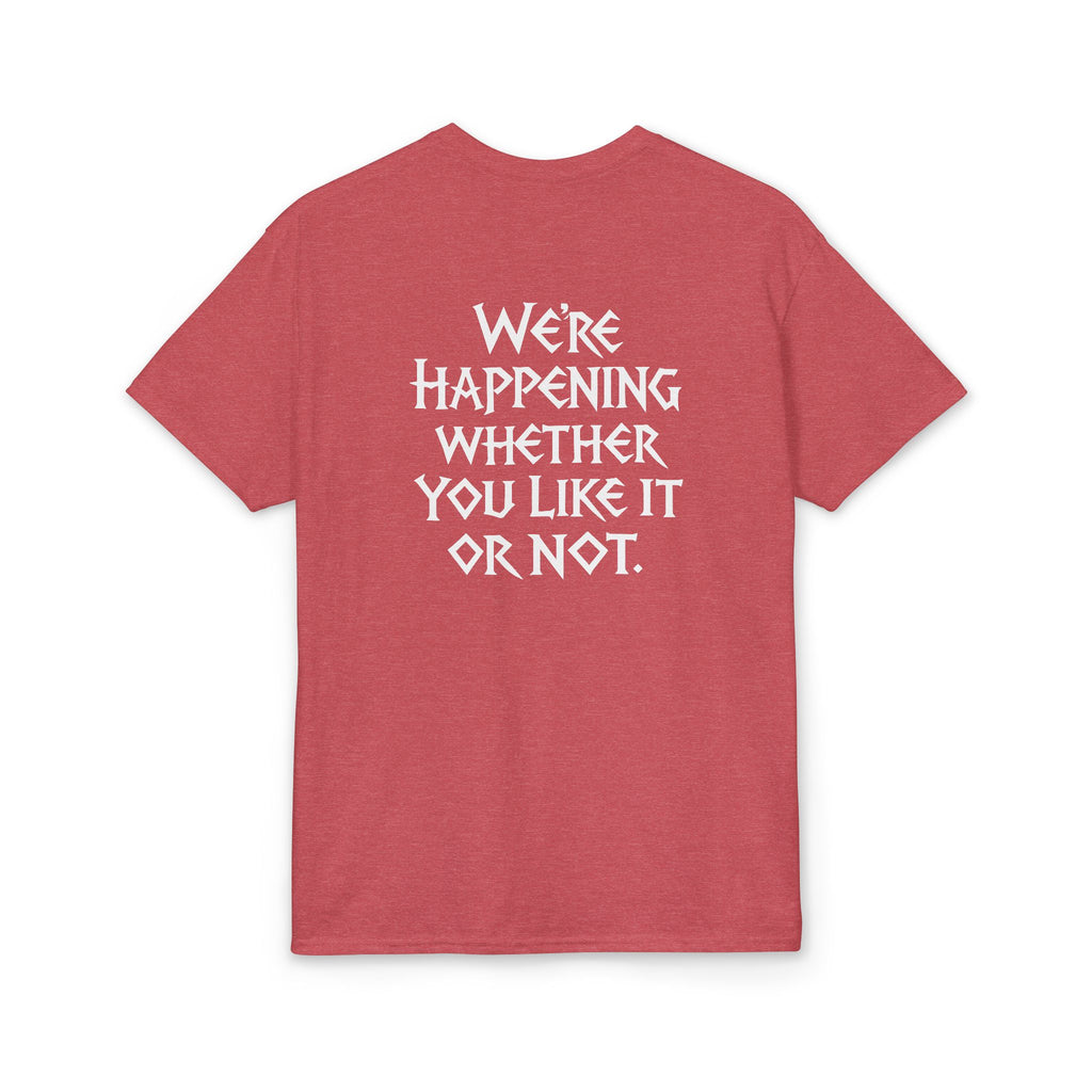 Chaotic Crew "We're Happening" T-Shirt