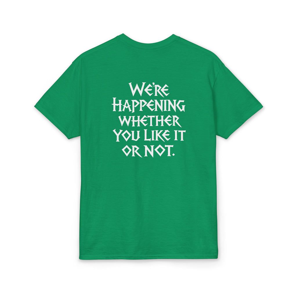 Chaotic Crew "We're Happening" T-Shirt