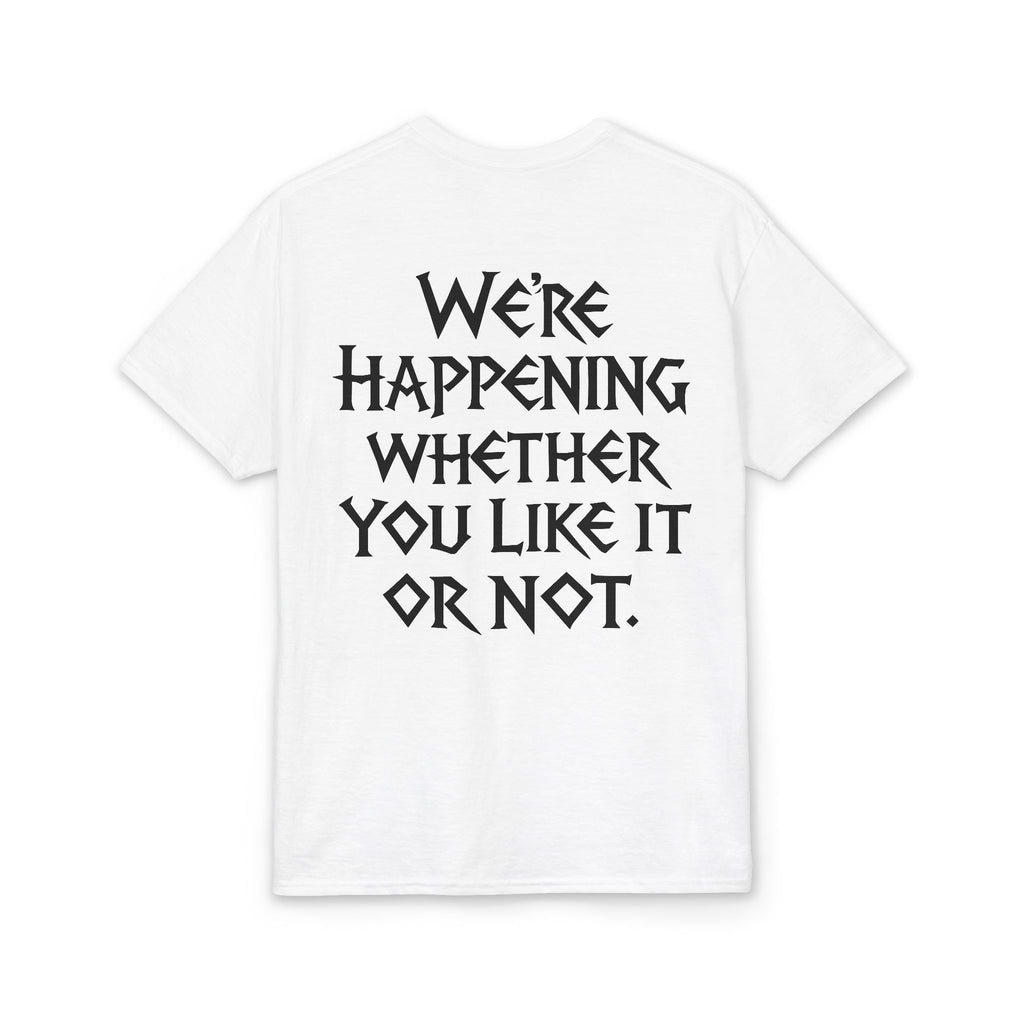 Chaotic Crew "We're Happening" T-Shirt
